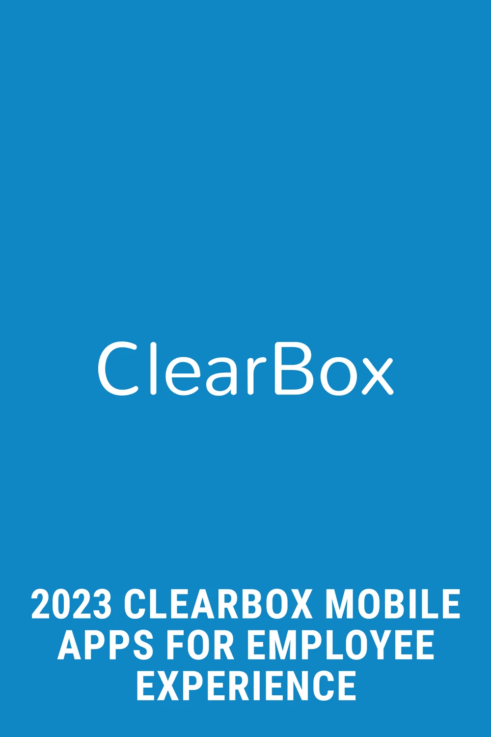 'ClearBox Mobile Apps for Employee Experience' report flat pages